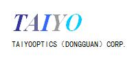 TAIYO OPTICS(DONG GUAN)CORP.
